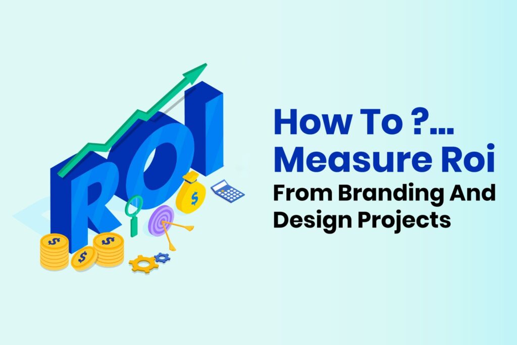 How to measure ROI from branding and design projects – ROI concept with upward graph, money icons, and marketing elements