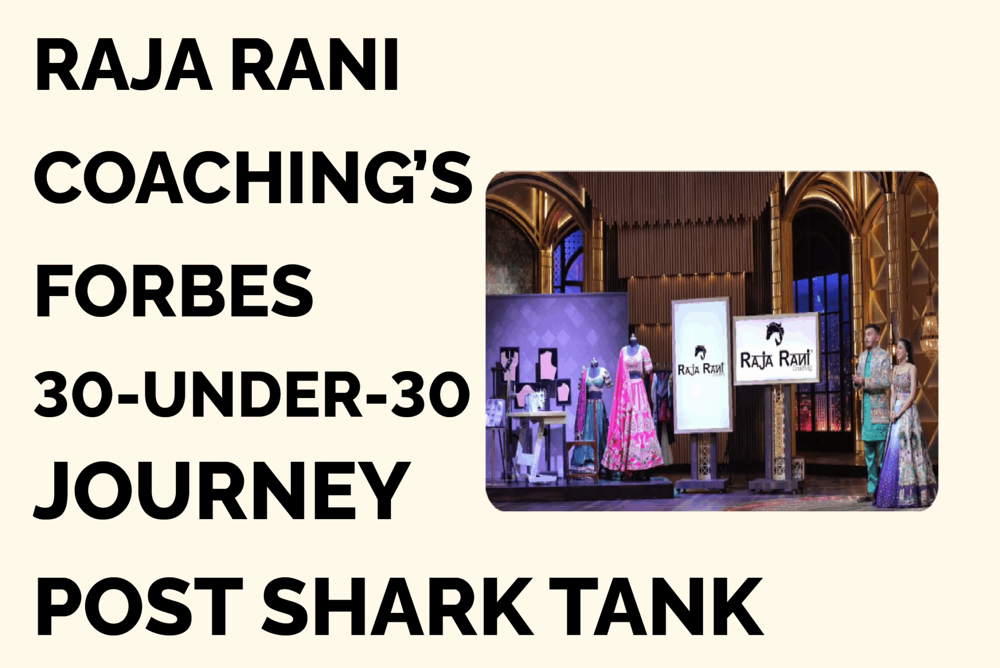 Rashid Raja Rani Raja Rani Coaching’s Forbes 30-Under-30 Journey Post Shark Tank