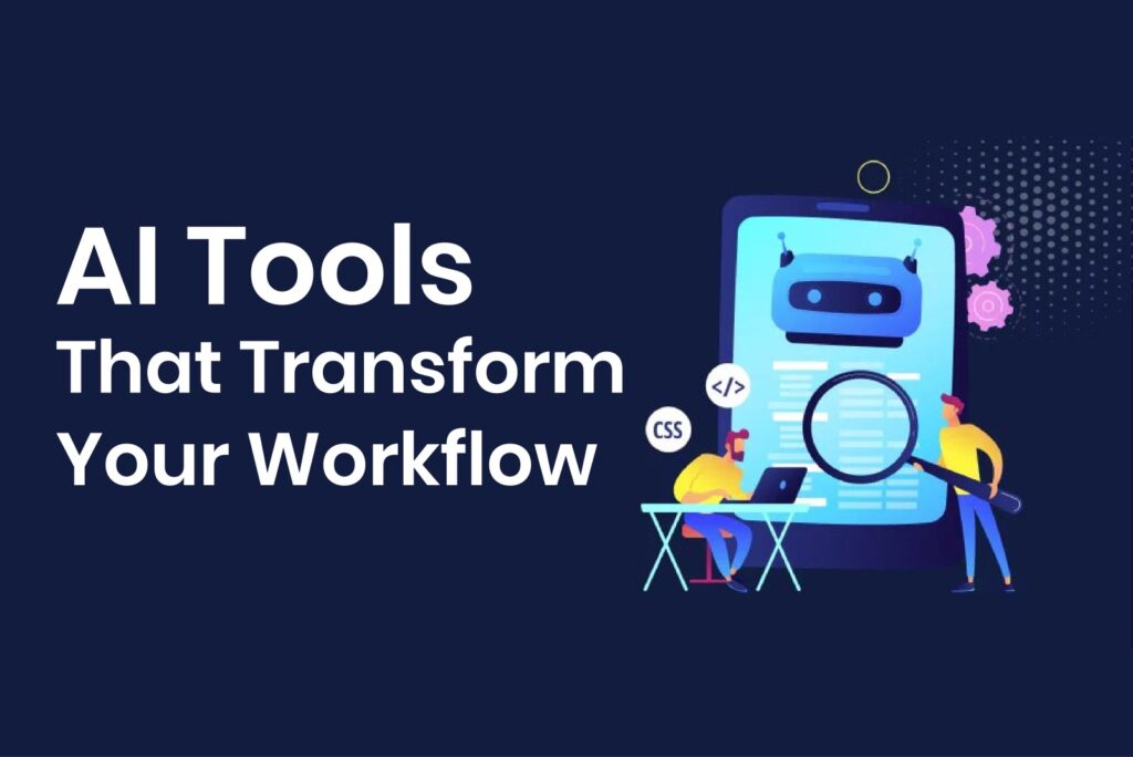 An illustration of two people using a large smartphone screen displaying a search query and a robot icon, with the bold white text: "AI Tools That Transform Your Workflow."