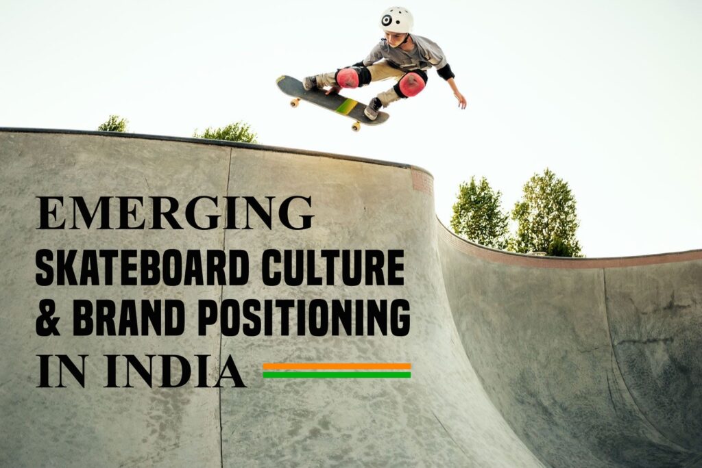 Emerging Skateboard Culture & Brand Positioning in India – Skateboard Culture in action
