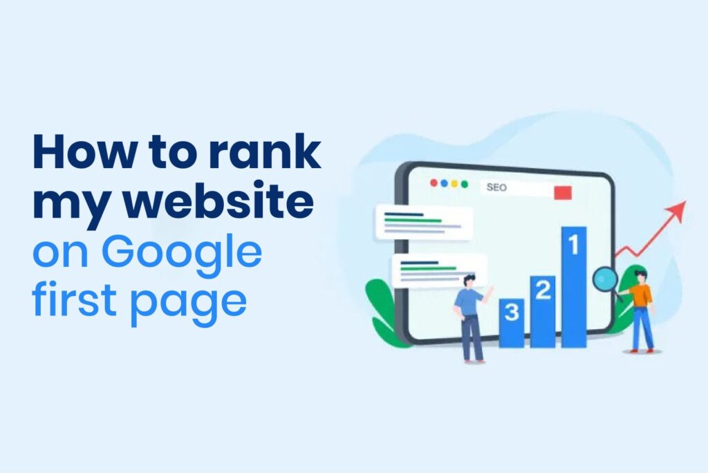 How to Rank My Website on Google First Page How to rank my website on Google first page