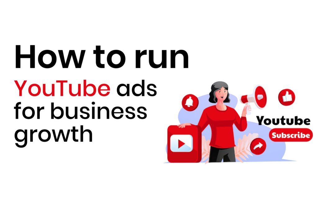 YouTube ads for getting customers online and business growth