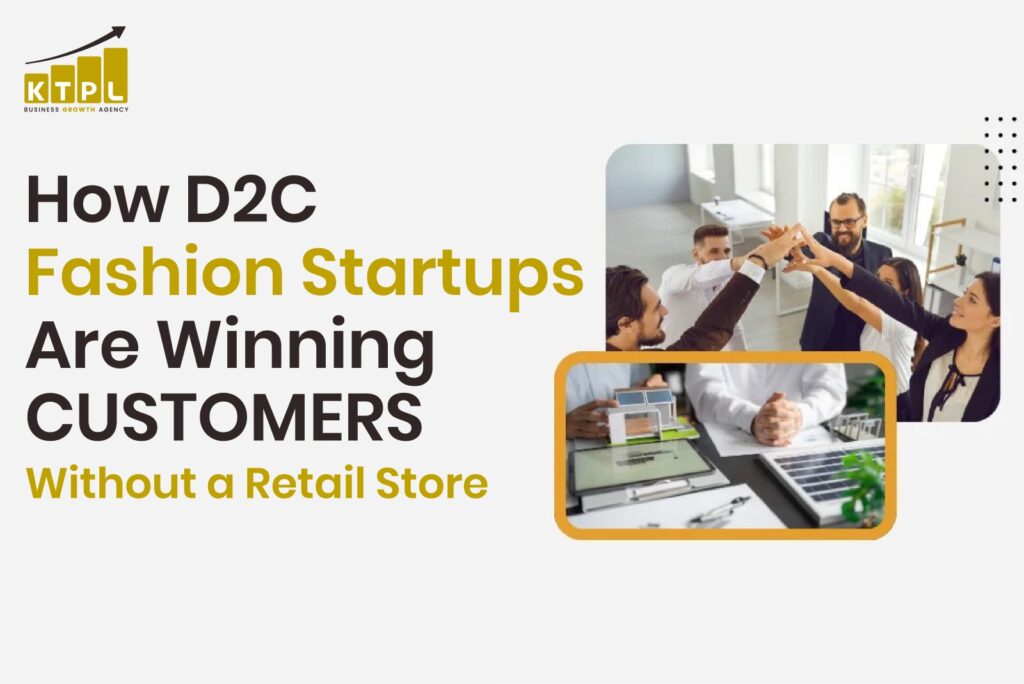 How D2C fashion startups are winning customers without a retail store using digital strategies