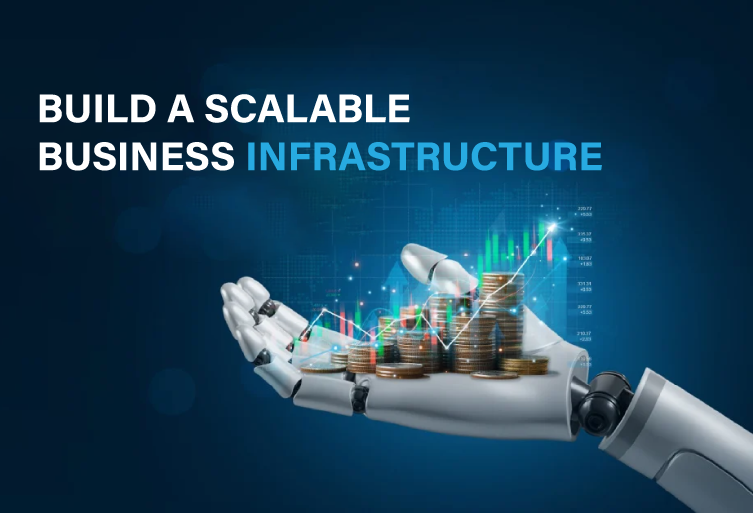 Build a Scalable Business Infrastructure