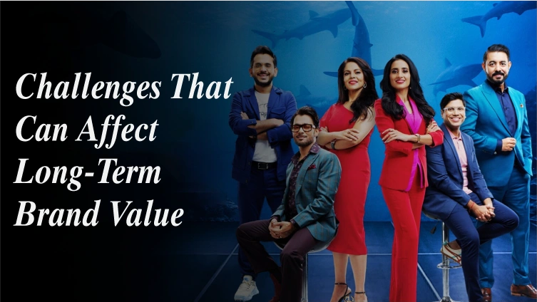 Challenges That Can Affect Long-Term Brand Value