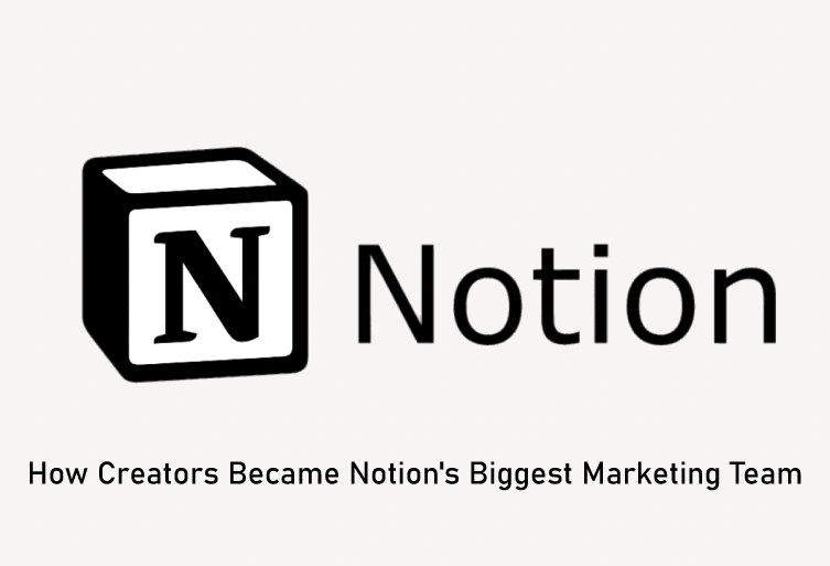 How Creators Became Notion's Biggest Marketing Team