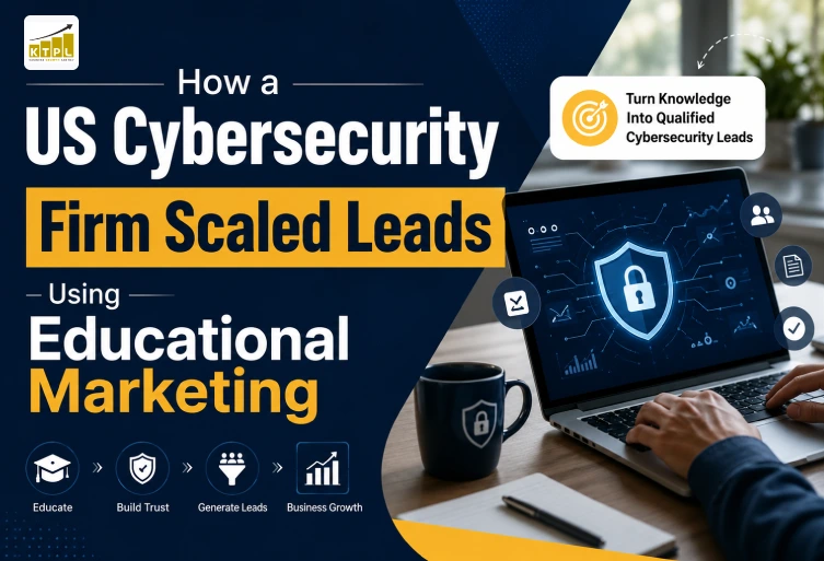 How a US Cybersecurity Firm Scaled Leads Using Educational Marketing How a US Cybersecurity Firm Scaled Leads Using Educational Marketing with SEO, LinkedIn, and educational content strategy